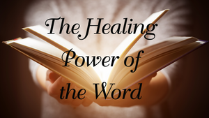 The Healing Power of the Word