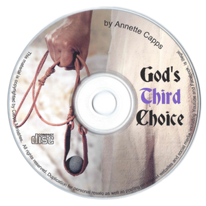 CD cover titled 'God's Third Choice' by Annette Capps with a hand holding a leather-bound book. cappsministries.com