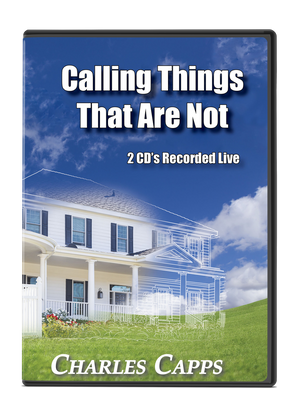 Charles Capps Calling Things That Are Not CD Case Front