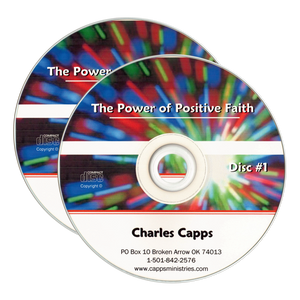 The Power of Positive Faith, by Charles Capps