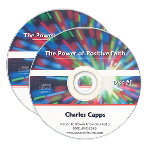 The Power of Positive Faith, by Charles Capps