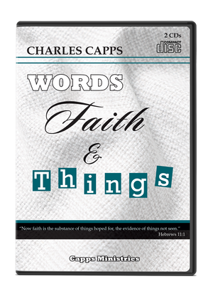 Words, Faith and Things by Charles Capps CD Case Front Cover