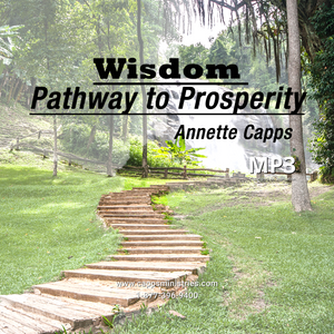 Annette Capps, Wisdom Pathway to Prosperity MP3