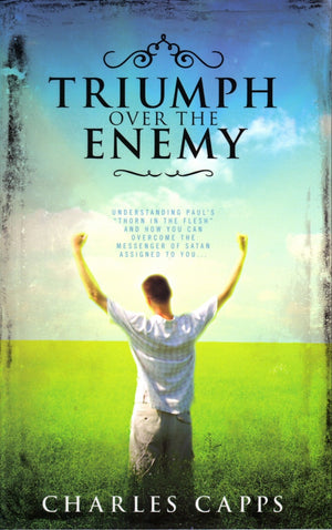 Book cover of 'Triumph Over the Enemy' by Charles Capps with a person in a field and blue sky. cappsministries.com