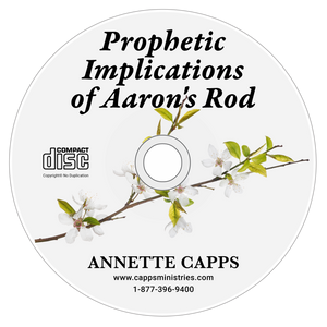 Prophetic Implications of Aaron's Rod CD