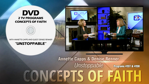 Concepts of Faith Unstoppable with Annette Capps and Denise Renner DVD package