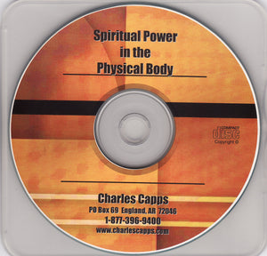 Charles Capps, Spiritual Power in the Physical Body CD