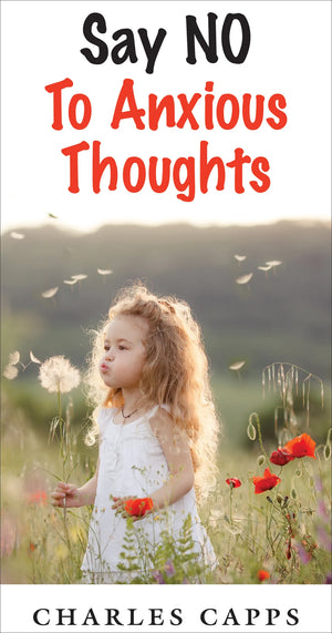 Capps Ministries Say NO to Anxious Thoughts Pamphlet
