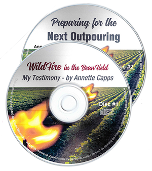 Annette Capps Wild Fire in the Bean Field & Preparing for the Next Outpouring CD