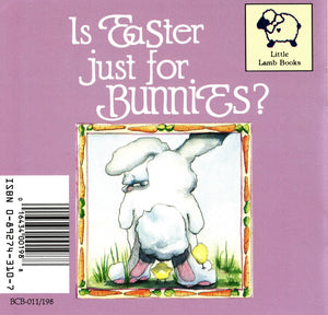 Beverly Capps, Is Easter Just for Bunnies? back cover