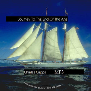 Charles Capps, Journey to the End of the Age MP3