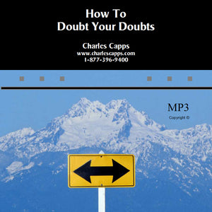 Charles Capps How to Doubt Your Doubts MP3