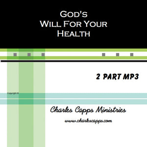 Charles Capps God's Will For Your Health MP3