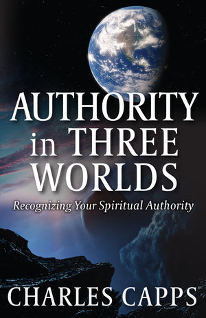 Charles Capps Authority in Three Worlds Book Cover