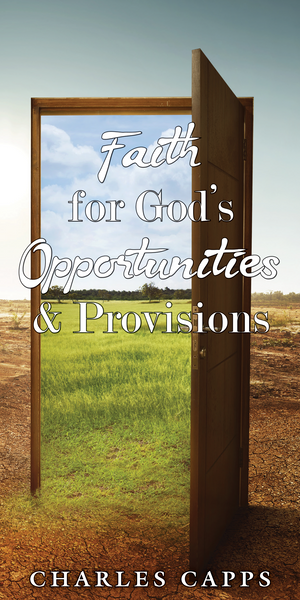Capps Ministries Faith for God's Opportunities & Provisions Pamphlet