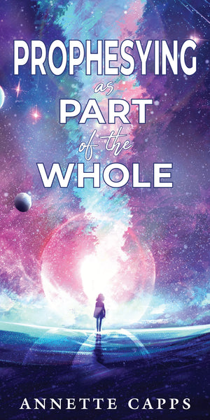 Capps Ministries Prophesying as Part of the Whole Pamphlet