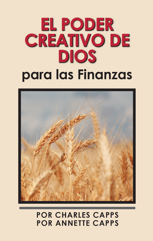 Capps Ministries El Poder Creativo de Dios para Las Finanzas Book COver