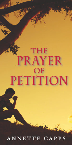 Capps Ministries The Prayer of Petition Pamphlet