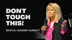 Don't Touch This! Revival-Hunger-Humility