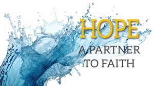Hope a Partner to Faith - Sept. Teaching