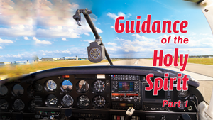 Guidance of the Holy Spirit - Part 1