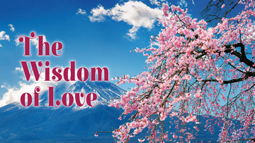 The Wisdom of Love