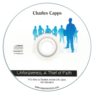 Unforgiveness A Thief of Faith, by Charles Capps