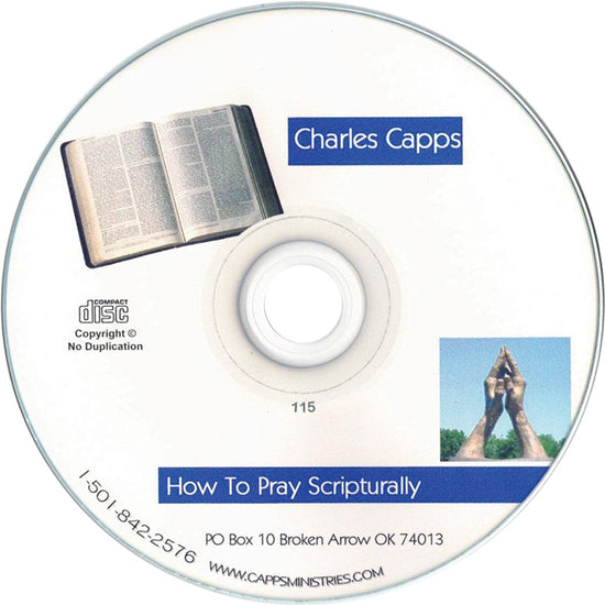 A CD disc cover for 'How To Pray Scripturally' by Charles Capps, featuring a white disc with blue text banners, an illustration of an open Bible, and a small photo of two people praying. cappsministries.com