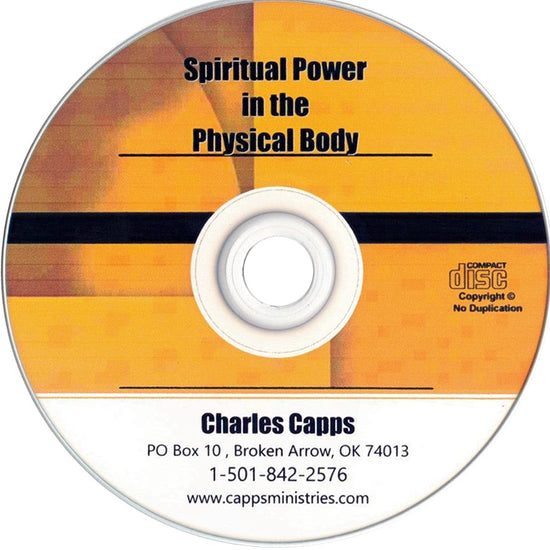 CD with 'Spiritual Power in the Physical Body' by Charles Capps on a white background