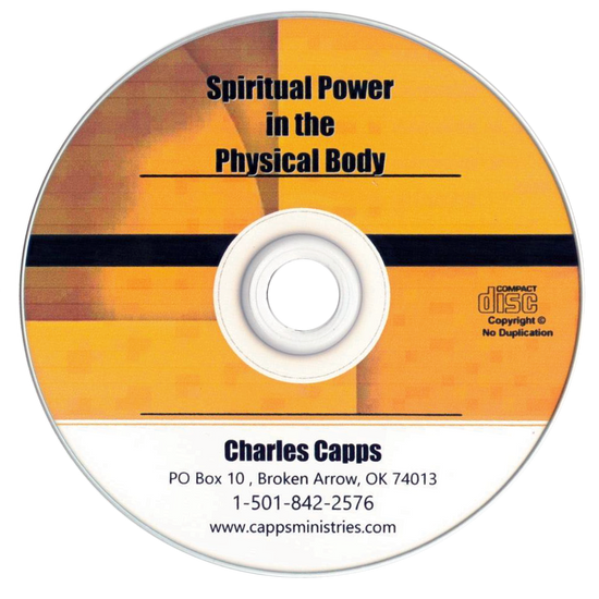 Charles Capps, Spiritual Power in the Physical Body CD