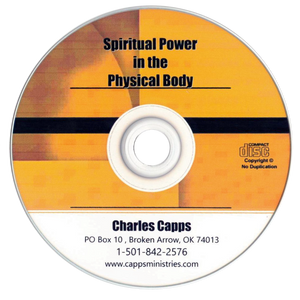 Charles Capps, Spiritual Power in the Physical Body CD