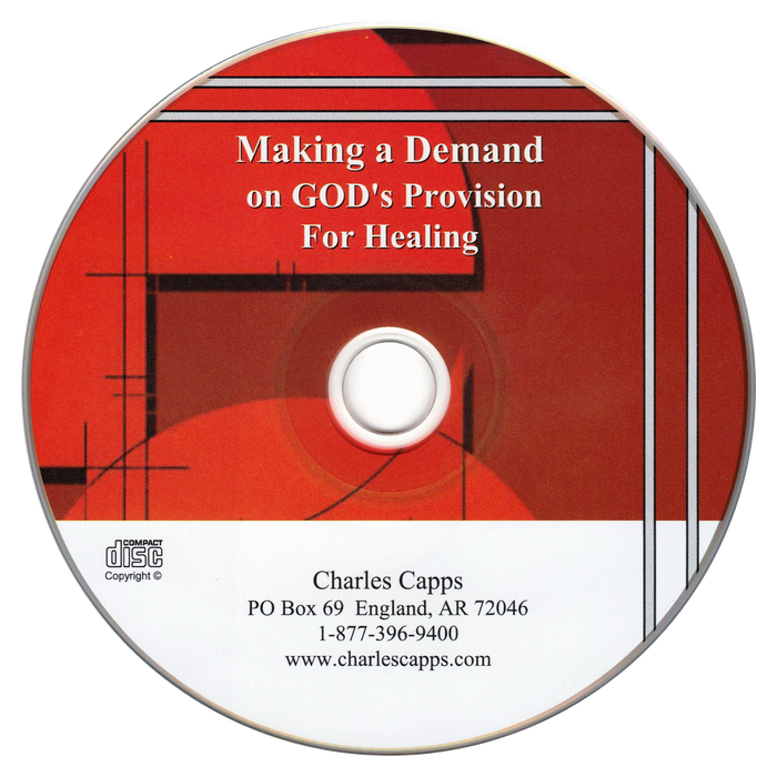 Making A Demand on God's Provision for Healing