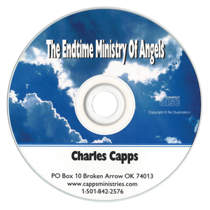 The Endtime Ministry of Angels, by Charles Capps