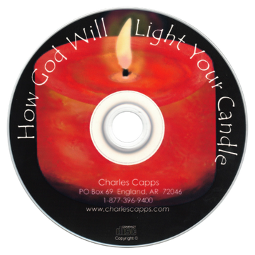 How God Will Light Your Candle CD by Charles Capps cappsministries.com