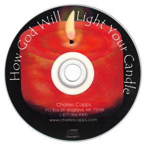 Capps Ministries - How God Will Light Your Candle - CD