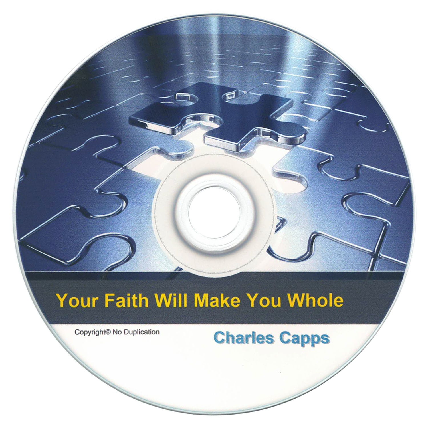 Your Faith Will Make You Whole by Charles Capps