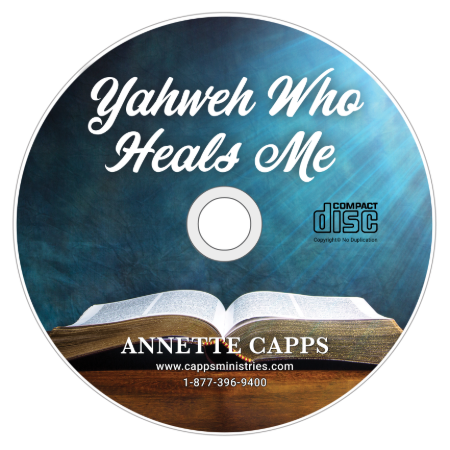 Yahweh Who Heals Me CD by Annette Capps cappsministries.com