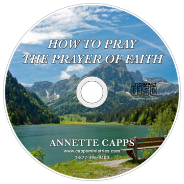 CD cover with mountain landscape and text 'How to Pray the Prayer of Faith' by Annette Capps cappsministries.com