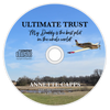 Ultimate Trust "My Daddy is the Best Pilot in the Whole World" Cd Annette Capps cappsminsitries.com