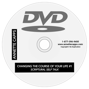 Annette Capps Changing the Course of Your Life #1 Scriptural Self Talk DVD