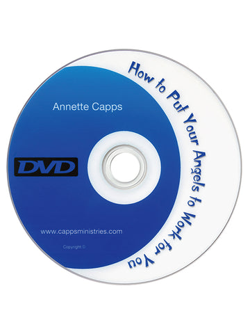 Annette Capps How to Put Your Angels to Work for You DVD cappsministries.com