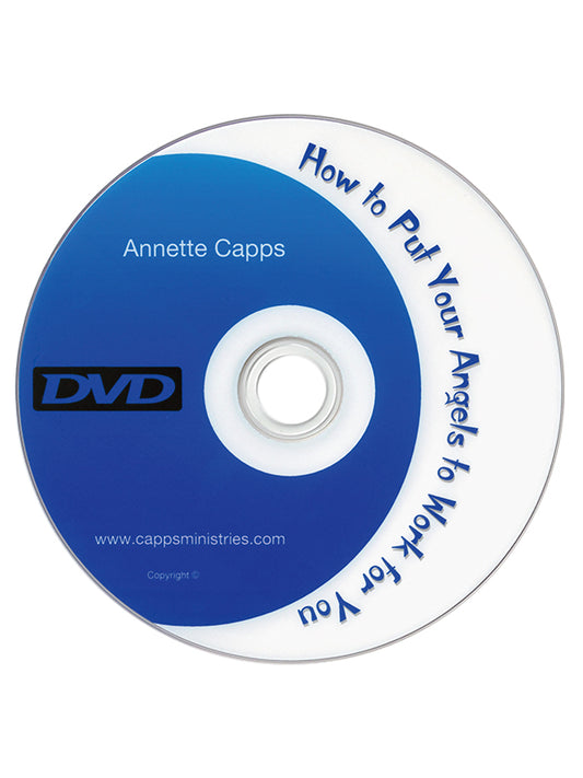Annette Capps How to Put Your Angels to Work for You DVD cappsministries.com