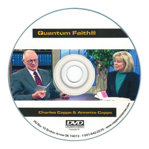Quantum Faith DVD with Charles Capps and Annette Capps cappsministries.com
