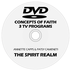 The Spirit Realm DVD with Annette Capps and Patsy Cameneti