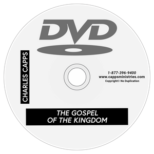 The Gospel of the Kingdom DVD, by Charles Capps