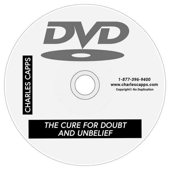 the cure for doubt and unbelief DVD cappsministries.com