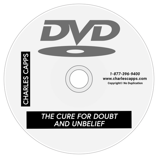 the cure for doubt and unbelief DVD cappsministries.com