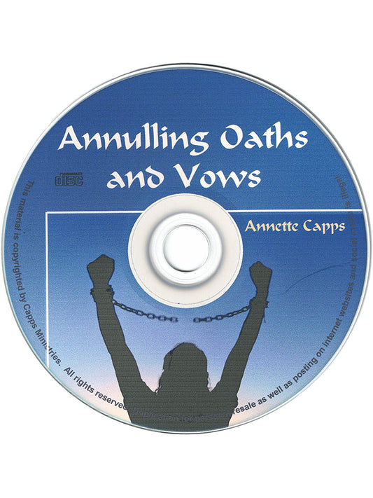 Annette Capps Annulling Oaths and Vows CD www.cappsministries.com