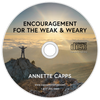 CD cover with a person on a mountain and text 'Encouragement for the Weak & Weary' by Annette Capps cappsministries.com