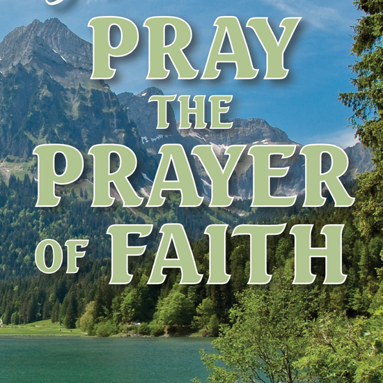 Annette Capps How to Pray The Prayer of Faith Pamphlet